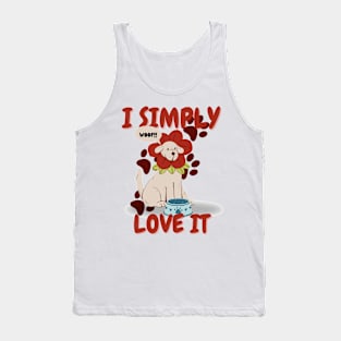 I Simply  love it Tank Top